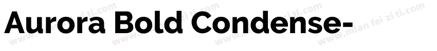 Aurora Bold Condense字体转换